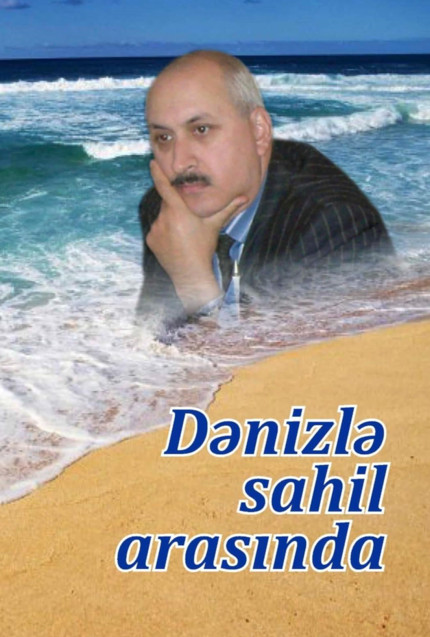 Yazıçı Vaqif Sultanlının yaradıcılığı haqqında “Dənizlə sahil arasında” adlı kitab yayınlandı