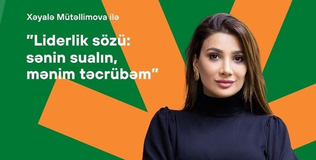 Gələcəyin qadın liderləri kimi formalaşmaq istəyən tələbə xanımlara &ouml;zəl g&ouml;r&uuml;ş ke&ccedil;iriləcək