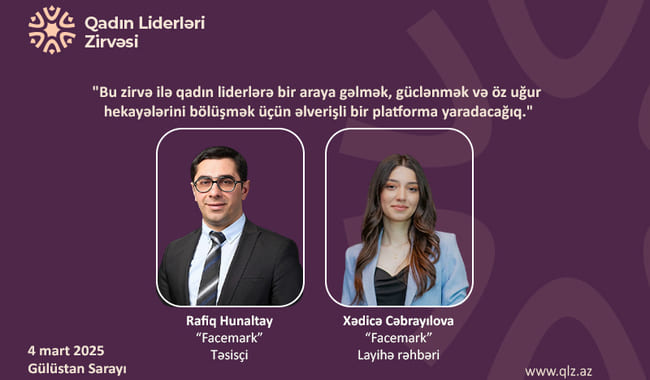 "Bu zirvə ilə qadın liderlərə bir araya gəlmək, g&uuml;clənmək və &ouml;z uğur hekayələrini b&ouml;l&uuml;şmək &uuml;&ccedil;&uuml;n əlverişli bir platforma yaradacağıq"