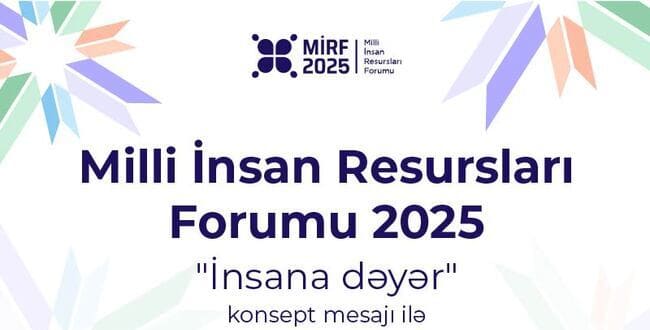 Milli İnsan Resursları Forumunun spikerləri bəlli oldu!