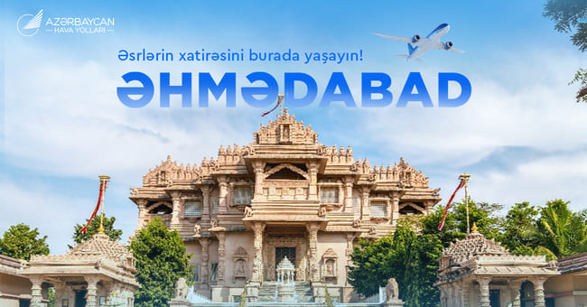AZAL Bakıdan Hindistanın Əhmədabad şəhərinə birbaşa u&ccedil;uşlara başlayır