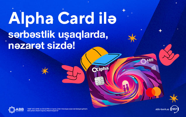 ABB Alfa nəsli &uuml;&ccedil;&uuml;n Alpha Card məhsulunu təqdim etdi!