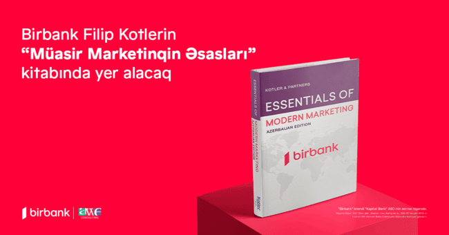 Birbank Filip Kotlerin &ldquo;M&uuml;asir Marketinqin Əsasları&rdquo; kitabında yer alacaq