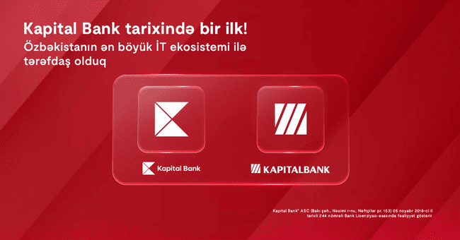 Kapital Bank beynəlxalq arenada: Bank &Ouml;zbəkistanın ən b&ouml;y&uuml;k İT ekosistemi ilə tərəfdaş oldu