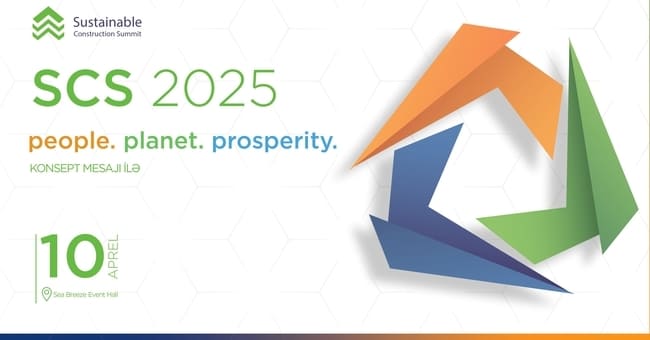 &ldquo;People. planet. prosperity.&rdquo; konsept mesajı ilə 2-ci &ldquo;Sustainable Construction Summit&rdquo; tədbiri ke&ccedil;iriləcək