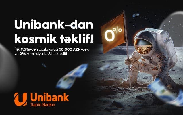 Unibankdan &ldquo;Siftə krediti&rdquo; kampaniyası: Komissiya 0 %