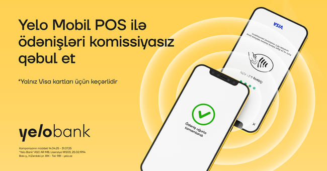 Yelo Mobil POS xidmətinə qoşulun, &ouml;dənişlər &uuml;&ccedil;&uuml;n komissiya &ouml;dəməyin!