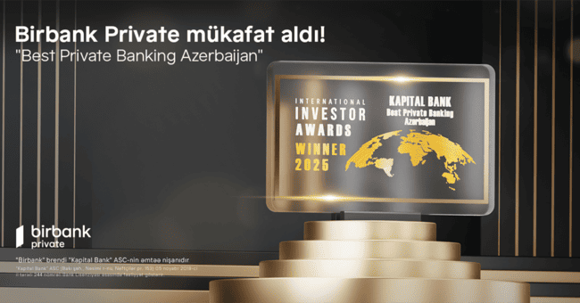 Birbank Private beynəlxalq &ldquo;International Investor&rdquo; nəşri tərəfindən &ldquo;Best Private Banking Azerbaijan&rdquo; m&uuml;kafatına layiq g&ouml;r&uuml;ld&uuml;
