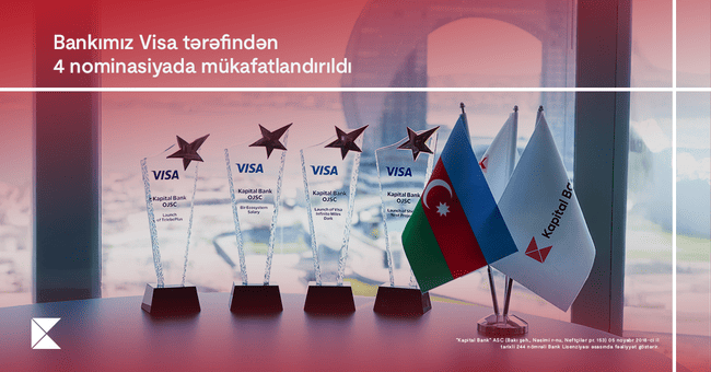 Kapital Bank rəqəmsal &ouml;dəmələrdə d&uuml;nya lideri olan Visa şirkəti tərəfindən 4 m&uuml;kafata layiq g&ouml;r&uuml;ld&uuml;