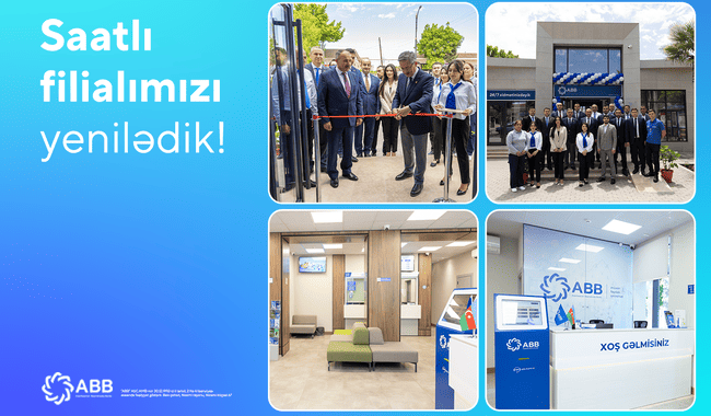 ABB-nin Saatlı filialı yenilənmiş binada xidmətə başladı!