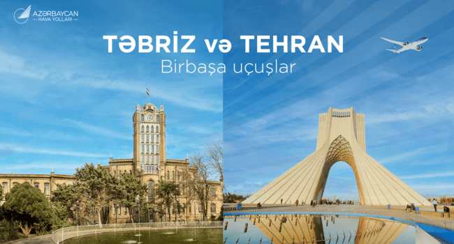 AZAL Təbrizə birbaşa u&ccedil;uşlar a&ccedil;ır və Tehran istiqamətində reyslərin sayını artırır