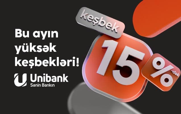 Unibank m&uuml;ştəriləri partnyorlardan 15 %-dək keşbek qazana bilərlər