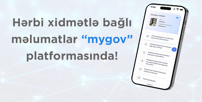 Vətəndaşların hərbi xidmətlə bağlı məlumatları artıq &ldquo;mygov&rdquo; platformasında!