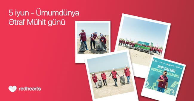 N&ouml;vbəti &ldquo;Sıfır Tullantı&rdquo; həmrəylik marafonu 5 İyun &ndash; &Uuml;mumd&uuml;nya Ətraf M&uuml;hit G&uuml;n&uuml;nə həsr olunub