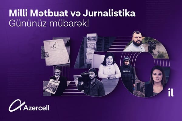Azercell Azərbaycan milli mətbuatının 150 illik yubileyi m&uuml;nasibətilə b&uuml;t&uuml;n media n&uuml;mayəndələrini təbrik edir!