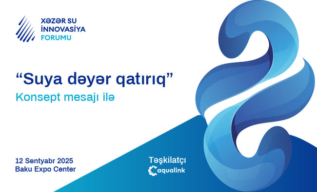 &Ouml;lkəmizdə &ldquo;Suya dəyər qatırıq&rdquo; ş&uuml;arı ilə VI &ldquo;Xəzər Su İnnovasiya Forumu&rdquo; ke&ccedil;iriləcək