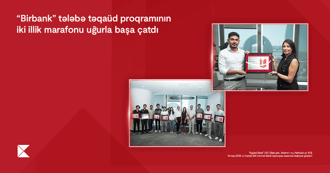 &ldquo;Birbank&rdquo; tələbə təqa&uuml;d proqramının iki illik marafonu uğurla başa &ccedil;atdı