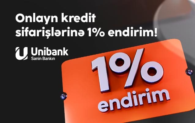 Unibank endirimli onlayn kredit kampaniyası ke&ccedil;irir