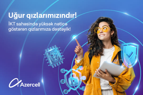 Azercell İT ixtisası &uuml;zrə ən y&uuml;ksək nəticə g&ouml;stərmiş tələbə qızları təbrik etdi