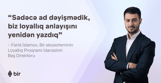 &ldquo;Sadəcə ad dəyişmədik, biz loyallıq anlayışını yenidən yazdıq&rdquo; &ndash; Fərid İslamovla &ldquo;Bir Bonus&rdquo; haqqında m&uuml;sahibə