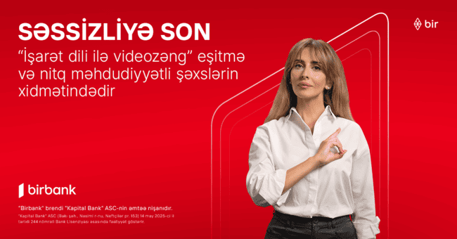 Birbank əngəlsiz bank&ccedil;ılıq sahəsində inqilabi yeniliyə imza atdı: &ldquo;İşarət dili ilə videozəng xidməti&rdquo; təqdim edildi