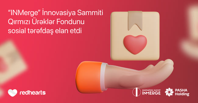 &ldquo;INMerge&rdquo; İnnovasiya Sammiti Qırmızı &Uuml;rəklər Fondunu sosial tərəfdaş elan etdi
