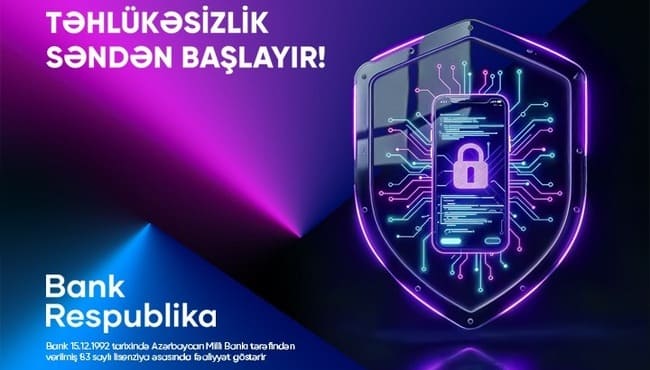 Bank Respublika m&uuml;ştəriləri onlayn təhl&uuml;kələrə qarşı ayıq olmağa &ccedil;ağırır!