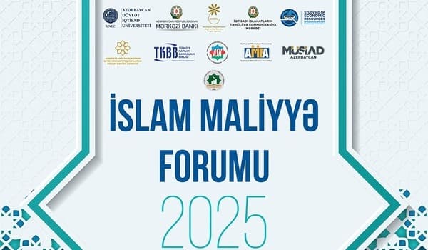 II &ldquo;İslam Maliyyə Forumu-2025&rdquo; tədbiri ke&ccedil;irilib - "Həmin d&ouml;vrdə "islam maliyyəsi" deyəndə qorxurduq"