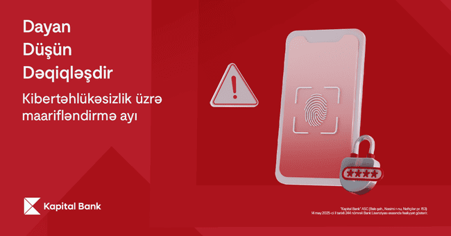 Kibertəhl&uuml;kəsizlik &uuml;zrə maarifləndirmə ayında - Dayan, D&uuml;ş&uuml;n, Dəqiqləşdir!