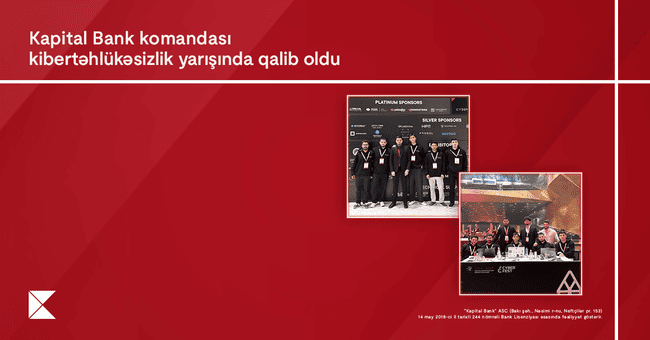 Kapital Bank-ın İnformasiya təhl&uuml;kəsizliyi komandası &ouml;lkənin ən g&uuml;cl&uuml; m&uuml;təxəssisləri sırasında