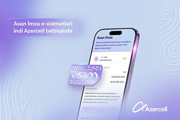 &ldquo;Asan İmza&rdquo; indi &ldquo;Azercell&rdquo; tətbiqində!