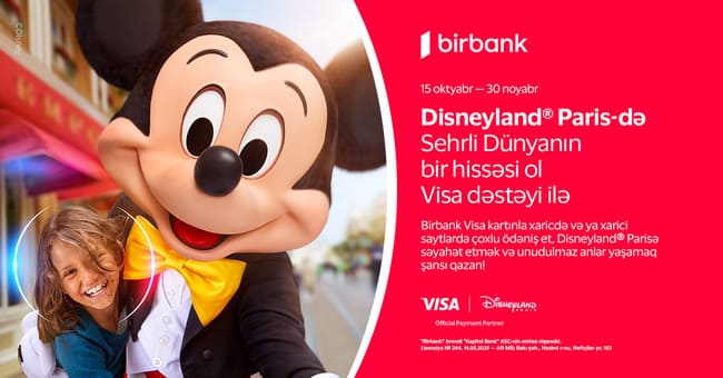 Birbank və Visa-dan yeni kampaniya: &ldquo;Disneyland&reg; Paris&rdquo;ə səyahət şansı