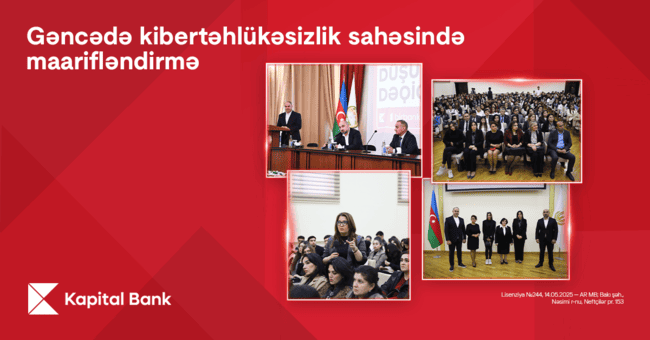 Kapital Bank Gəncədə kibertəhl&uuml;kəsizlik m&ouml;vzusunda təlimlər ke&ccedil;irdi