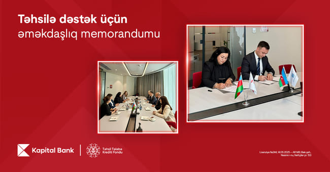 Kapital Bank və Təhsil Tələbə Kredit Fondu arasında əməkdaşlıq memorandumu imzalanıb