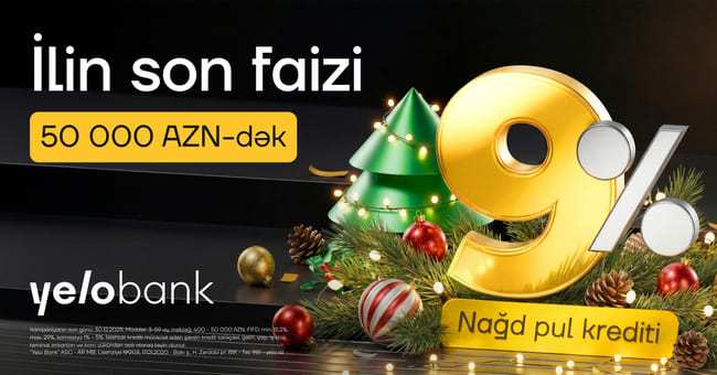 Yeni il ərəfəsində Yelo Bank-dan m&ouml;htəşəm kampaniya &ndash; illik 9%-dən!