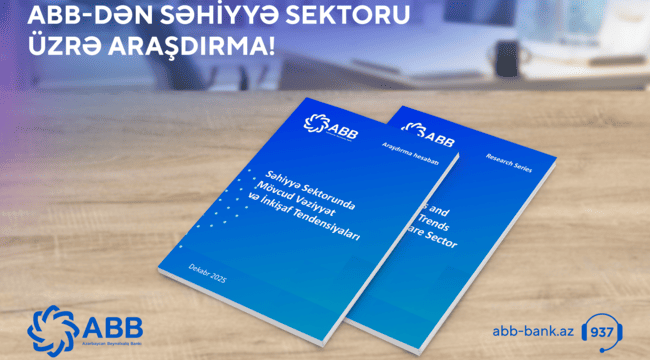ABB bu dəfə səhiyyə sektorunu araşdırdı!