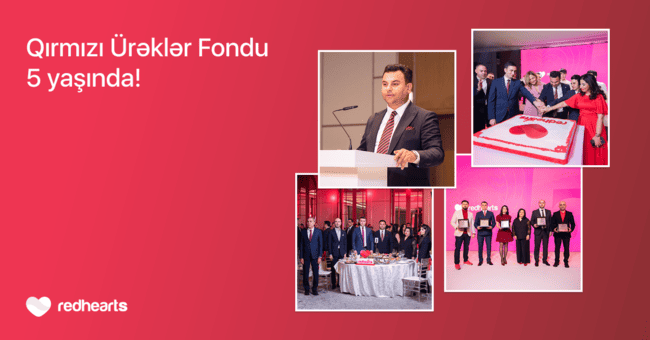 Qırmızı &Uuml;rəklər Fondu 5 il ərzində minlərlə insanın həyatına toxundu