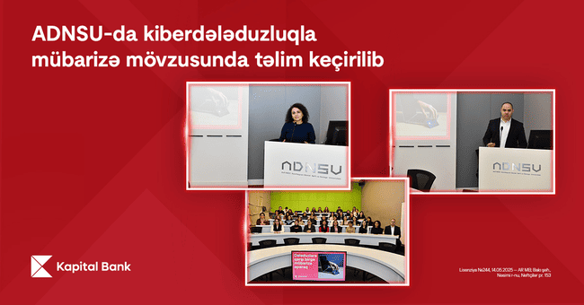 Kapital Bank ADNSU-da kiberdələduzluqla m&uuml;barizə m&ouml;vzusunda təlim ke&ccedil;irib