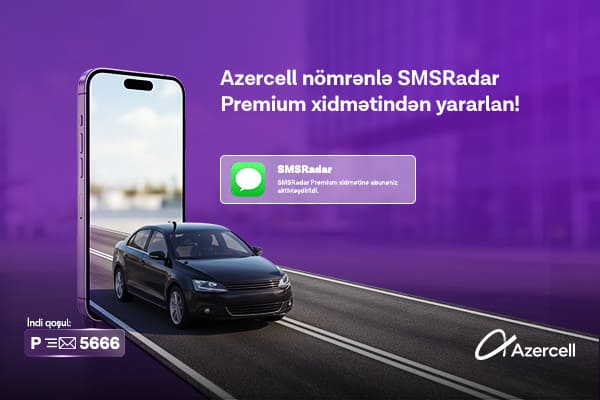 Azercell &ldquo;SMSRadar&rdquo; xidməti &uuml;&ccedil;&uuml;n &ldquo;Premium&rdquo; abunəliyi təqdim edir