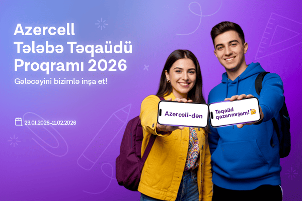 Azercell &ldquo;Tələbə Təqa&uuml;d&uuml; Proqramı 2026&rdquo;nı elan edir