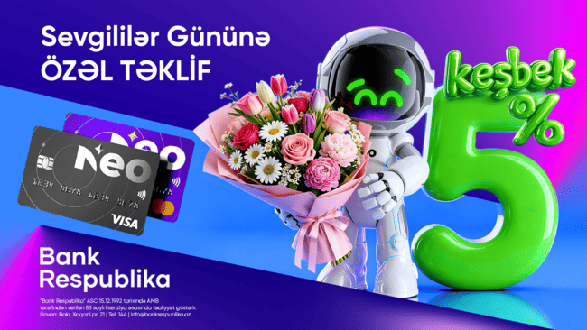 Sevgililər G&uuml;n&uuml; NeoKart ilə daha sərfəli olacaq!