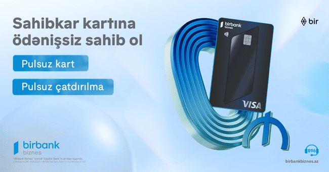 Birbank Biznes-in Visa Sahibkar kartı indi tamamilə pulsuz və yeni dizaynda