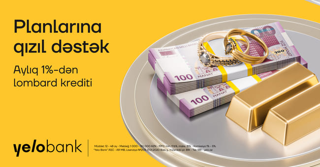 Yelo Bank-dan sərfəli f&uuml;rsət: Qızıl təminatlı kreditlər aylıq cəmi 1%-dən!