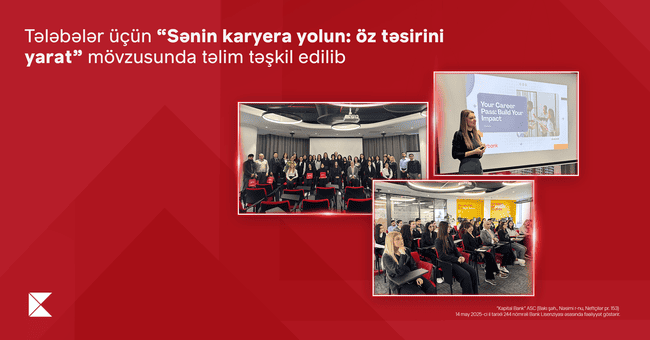 Təhsil kreditindən yararlanan tələbələr &uuml;&ccedil;&uuml;n &ldquo;Sənin karyera yolun: &ouml;z təsirini yarat&rdquo; m&ouml;vzusunda təlim ke&ccedil;irilib