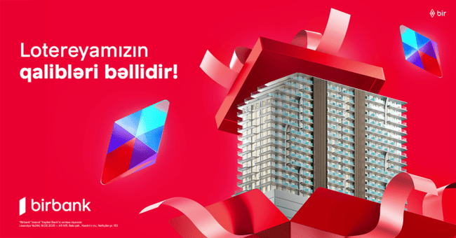 Birbank-ın Yeni il lotereyasında mənzilin sahibi bəlli oldu
