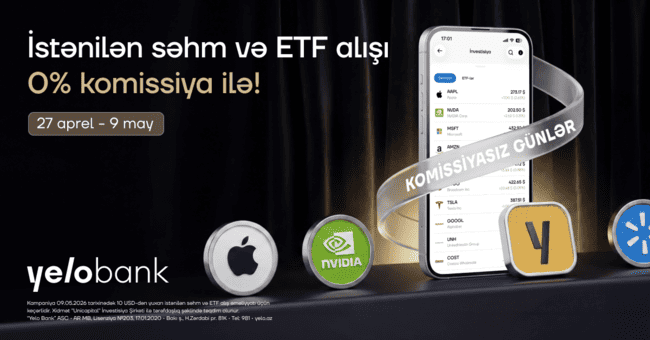 Yelo Invest-də komissiyasız alış g&uuml;nləri yenidən başladı!