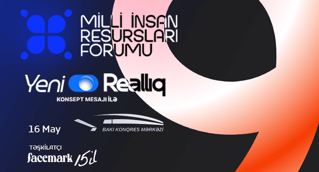 IX Milli İnsan Resursları Forumunun spikerləri bəlli oldu!