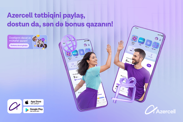 &ldquo;Azercell&rdquo; tətbiqinə dostunu dəvət et, bonus qazan!