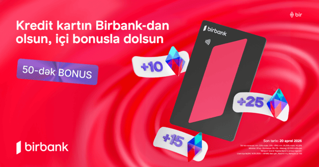 Birbank-ın &ldquo;Qazandıran bahar&rdquo; kampaniyası ilə əlavə bonuslar qazanın