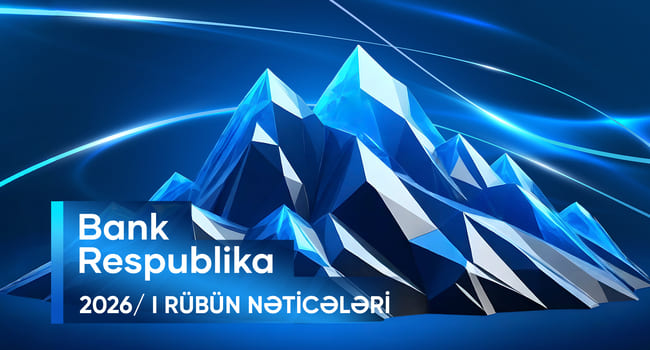 Bank Respublika I r&uuml;b&uuml;n yekunlarına g&ouml;rə &ouml;lkənin bank sektorunun drayverlərindən biri statusunu təsdiqləyib